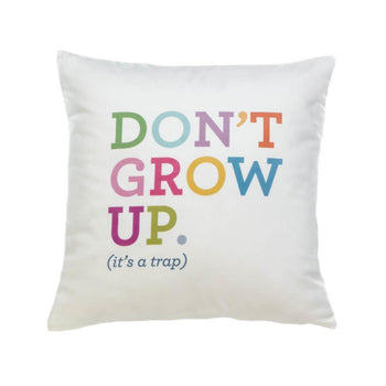 Don't Grow Up Decorative Pillow - crazydecor